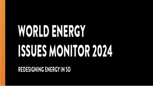 2024 World Energy Issues Monitor Reveals Increasing Uncertainty and Extreme Polarisation Impeding Progression of Global Energy Agenda
