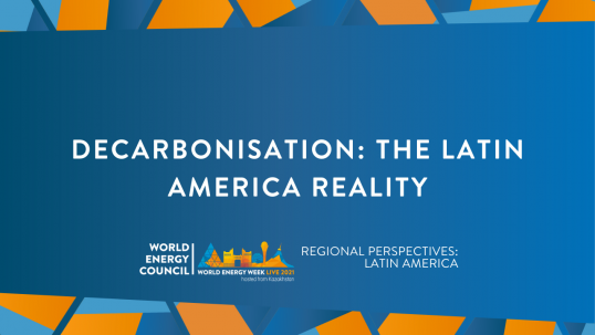 Decarbonisation: The Latin America reality (Regional perspective: Latin America)