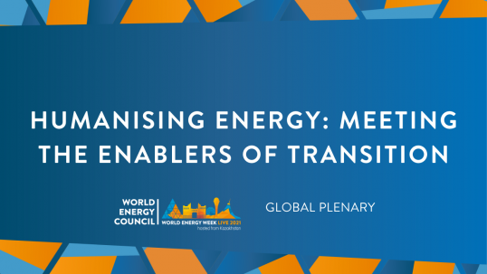 Humanising Energy: Meeting the enablers of the transition (Global plenary)