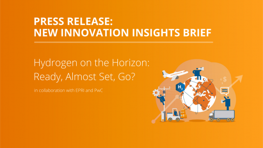 Press Release: New Innovation Insights Briefing, “Hydrogen on the Horizon: Ready, Almost Set, Go?”