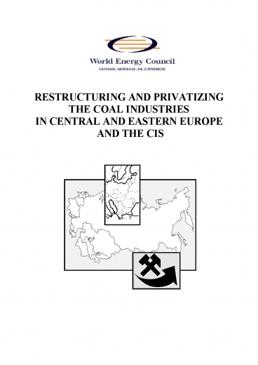 Restructuring and privatizing the Coal Industries in Central and Eastern Europe and the CIS