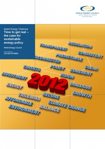 World Energy Trilemma 2012: Time to get real – the case for sustainable energy policy